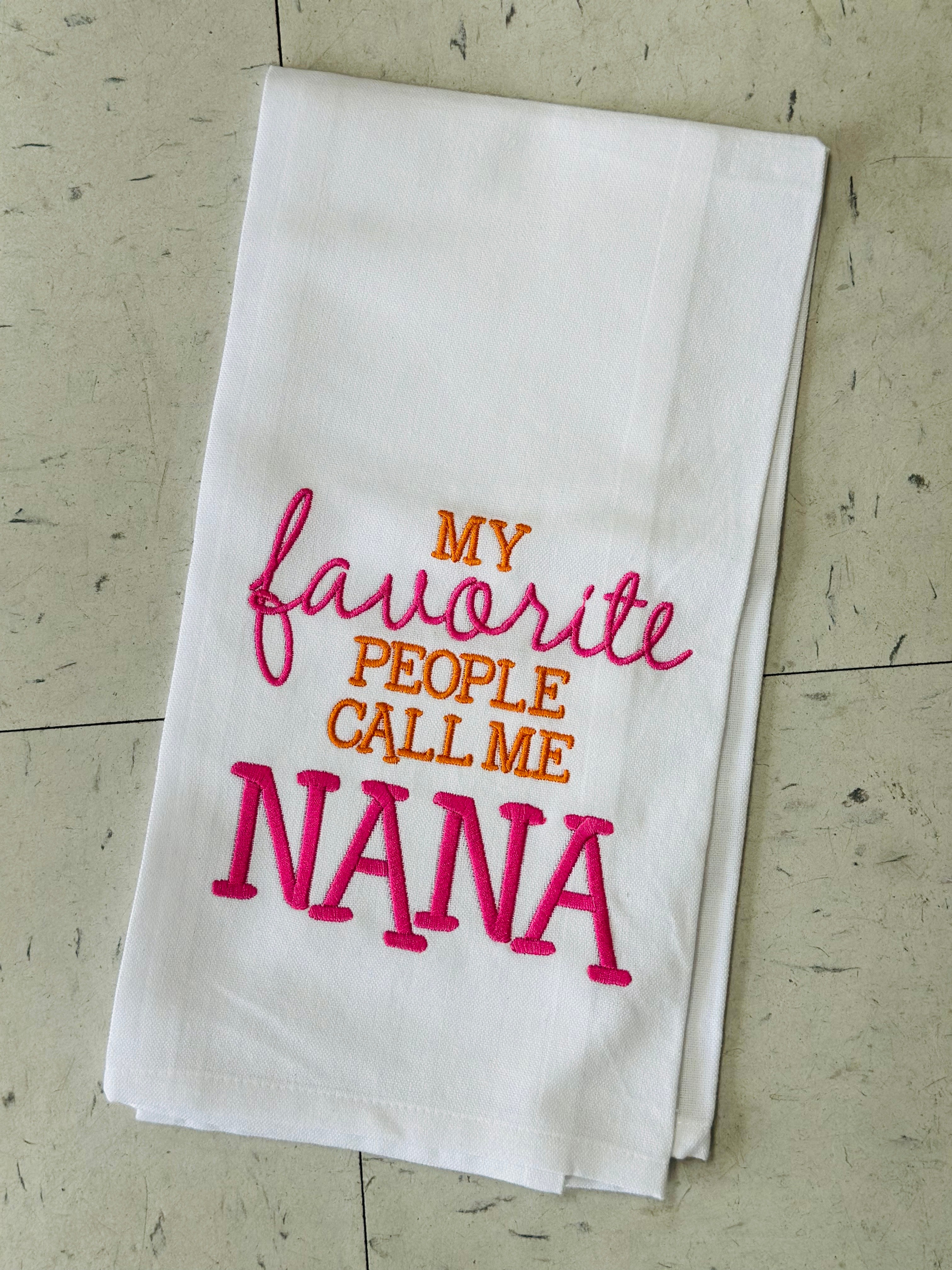 MY FAV PEOPLE CALL ME NANA TEA TOWEL PINK