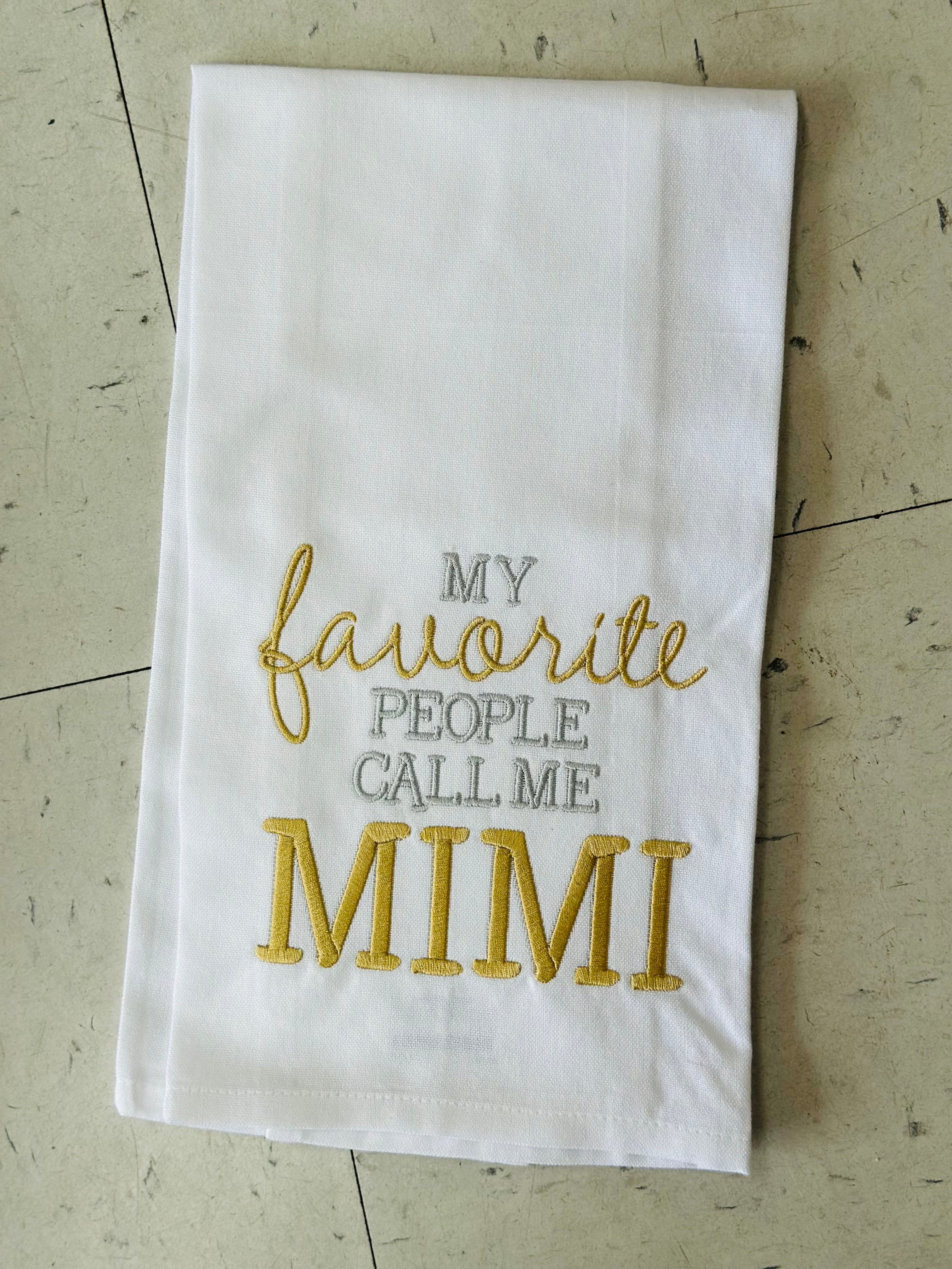 MY FAV PEOPLE CALL ME MIMI TEA TOWEL