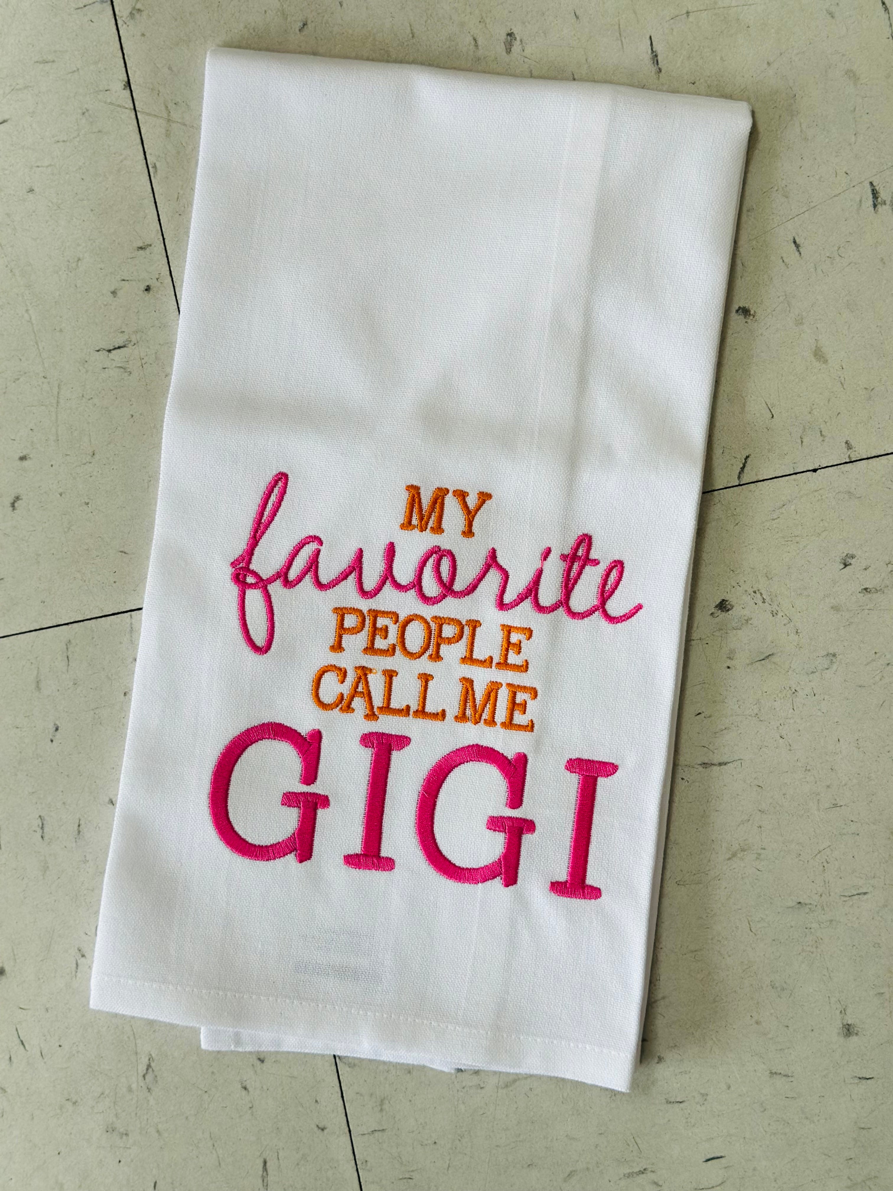 MY FAV PEOPLE CALL ME GIGI TEA TOWEL PINK