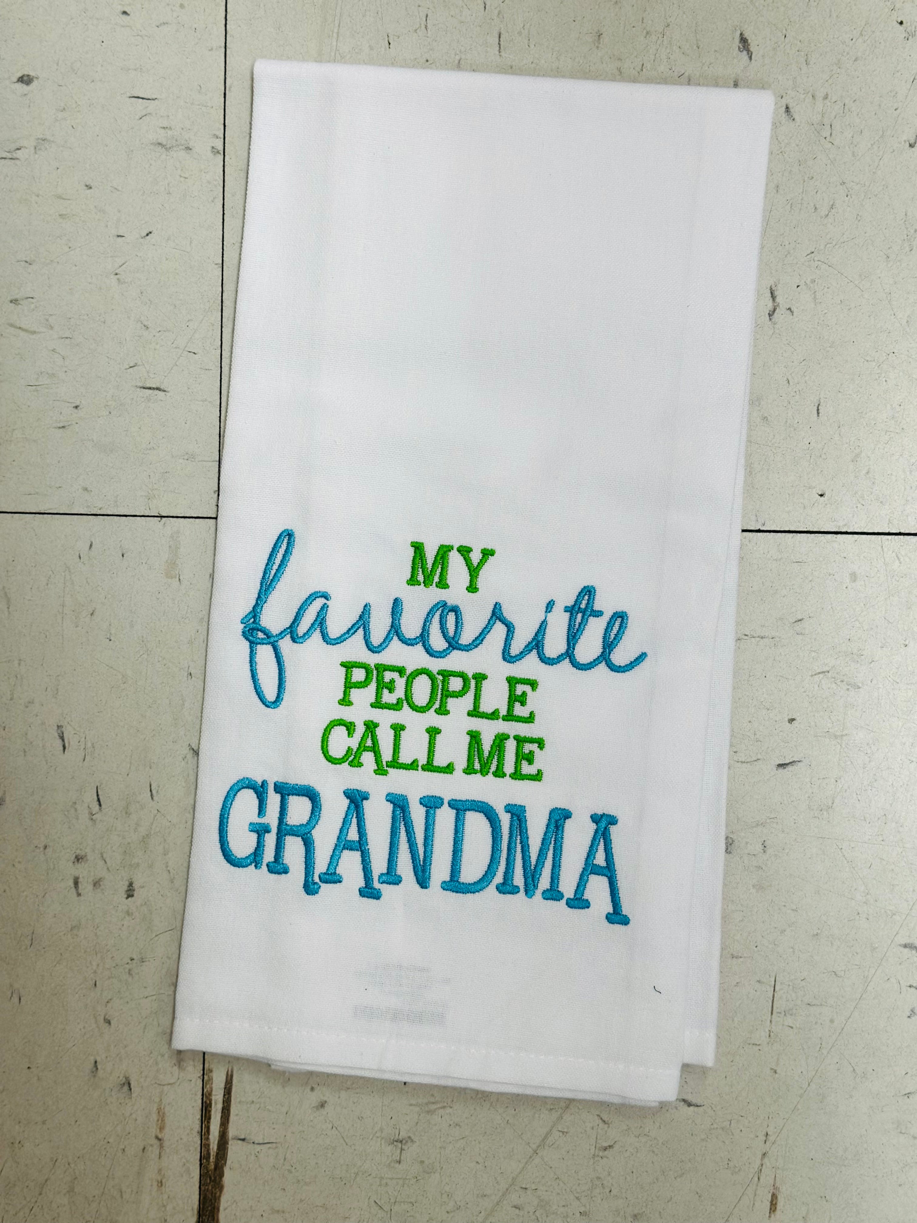 MY FAV PEOPLE CALL ME GMA TEA TOWEL